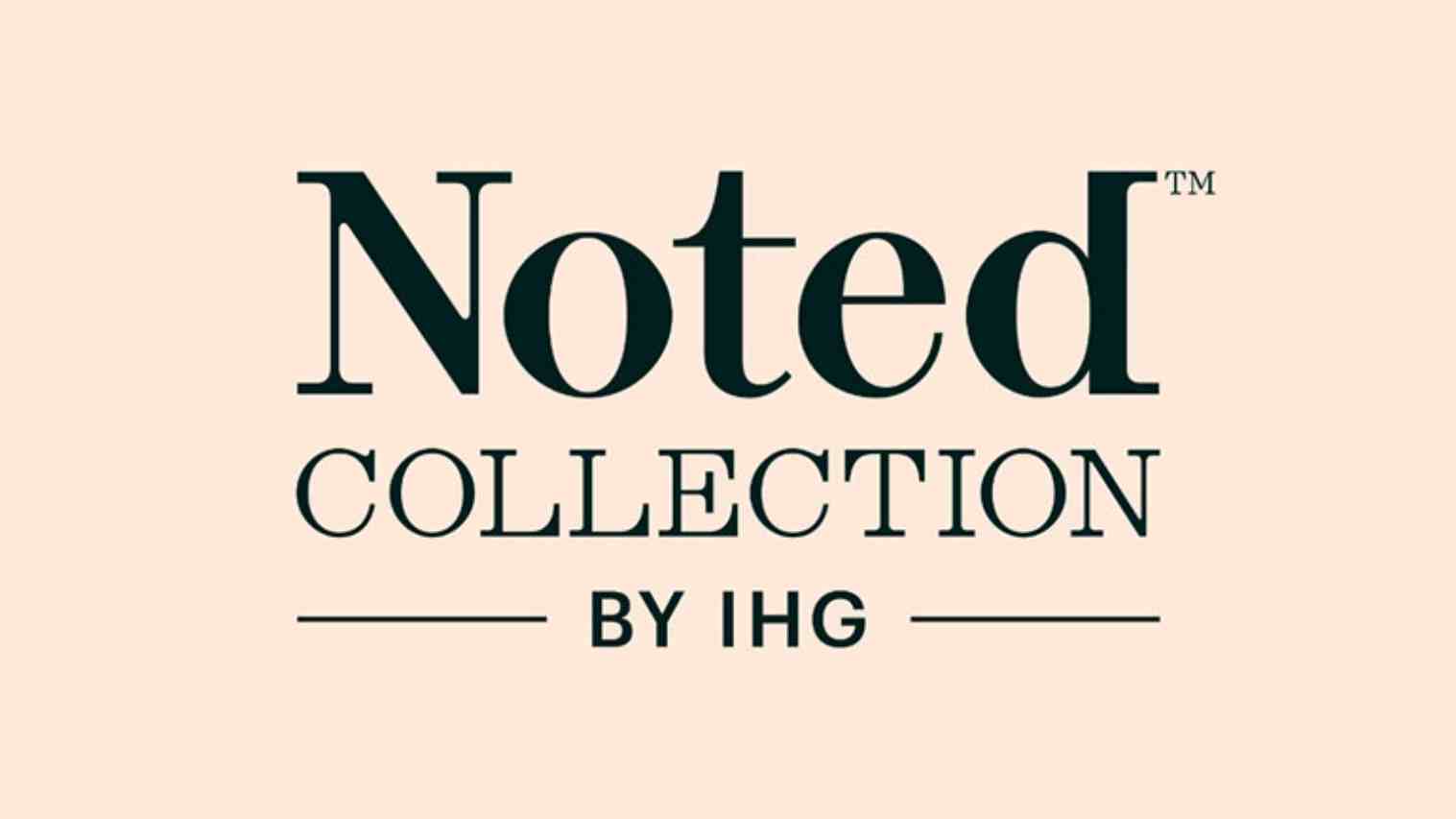 IHG Launches Noted Collection After Surpassing 1 Million Rooms Worldwide 2 Noted Collection